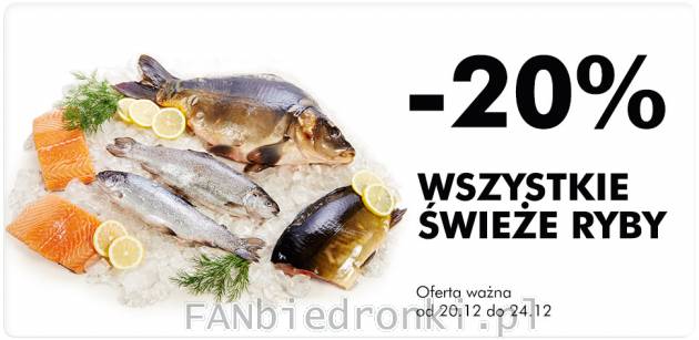Ryby taniej o 20% w sklepie {b Biedronka} w dniach 20-24 grudnia 2013