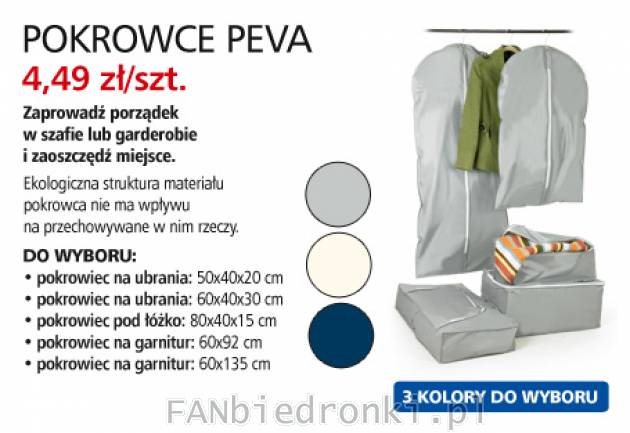 Pokrowce PEVA, Cena: 4,49 zł/szt.
- na ubrania
- pod łóżko
- na garnitur