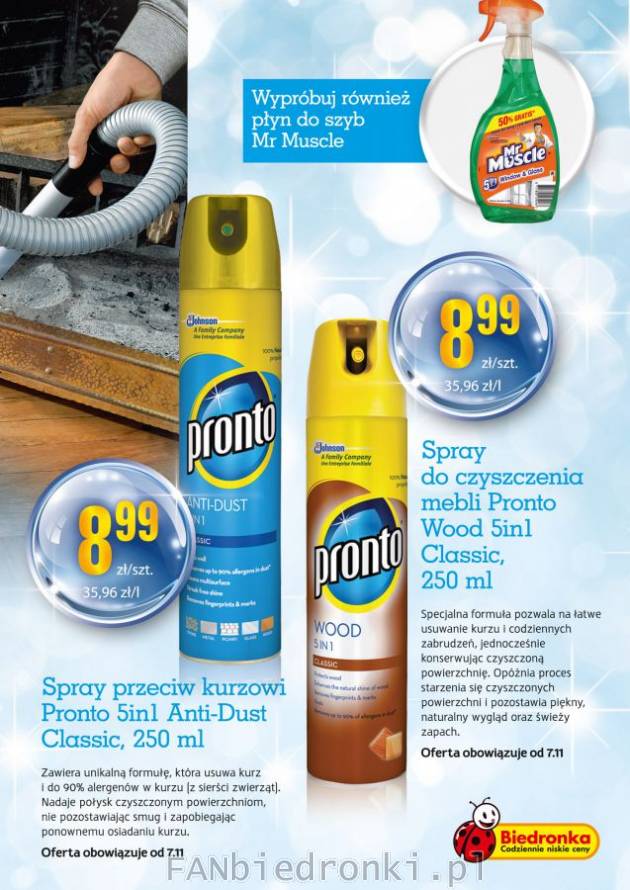 Produkty Pronto w Biedronce:
- cena 8,99 zł
- spray przeciwko kurzowi 
- spray ...